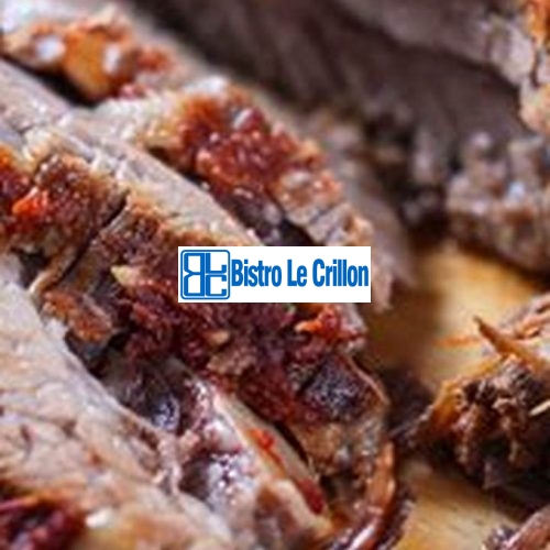 The Best Ways to Cook Beef Brisket | Bistro Le Crillon
