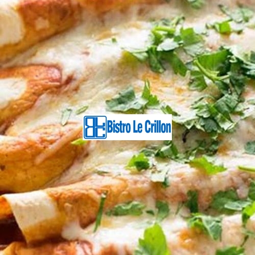 Cook Enchiladas in No Time with This Easy Recipe | Bistro Le Crillon