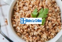 Master the Art of Cooking Buckwheat with Expert Tips | Bistro Le Crillon