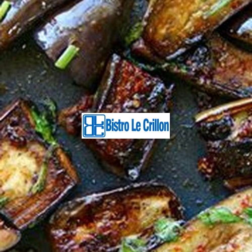 Mastering the Art of Cooking Eggplants | Bistro Le Crillon