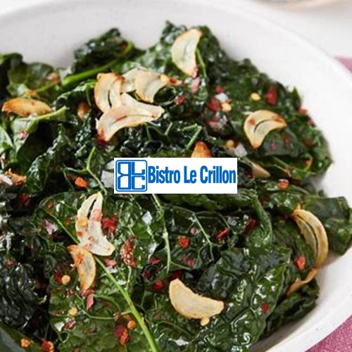Cooking Kale Greens: The Easy Way! | Bistro Le Crillon