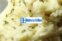 Master the Art of Making Creamy Mashed Potatoes | Bistro Le Crillon